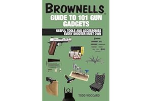 Brownells Guide to 101 Gun Gadgets: Useful Tools and Accessories Every Shooter Must Own