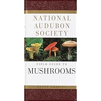 National Audubon Society Field Guide to North American Mushrooms (National Audubon Society Field Guides)