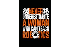 Robotics Teacher: Journal / Notebook / Diary, 120 Blank Lined Pages, 6 x 9 inches, Matte Finish Cover, Great Gift For Kids And Adults