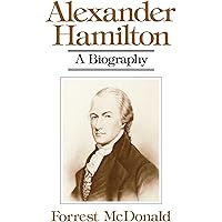 Alexander Hamilton: A Biography