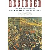 Besieged: 100 Great Sieges from Jericho to Sarajevo