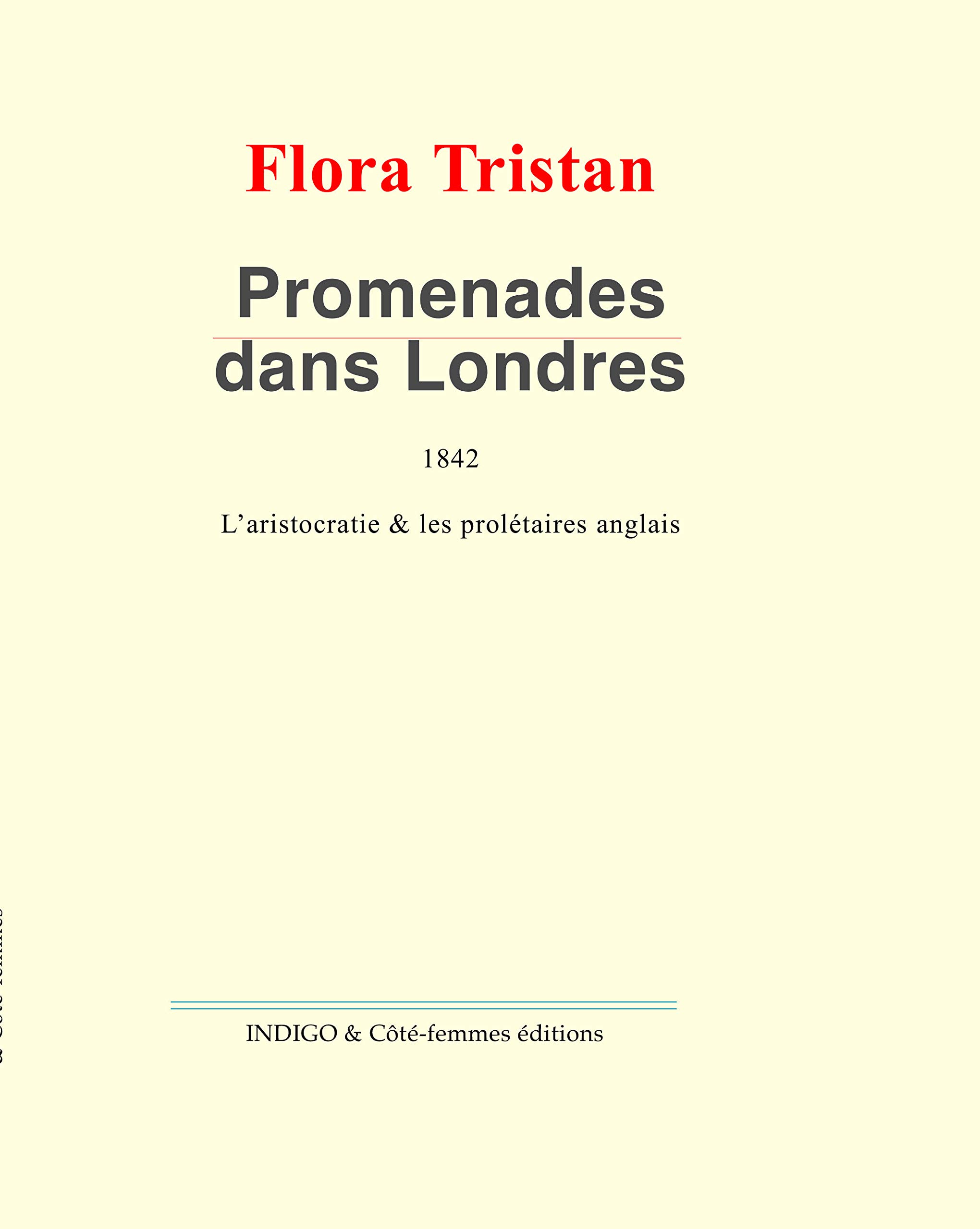 Amazon Fr Promenades Dans Londres L Aristocratie Et Les Proletaires Anglais Tristan Flora Livres