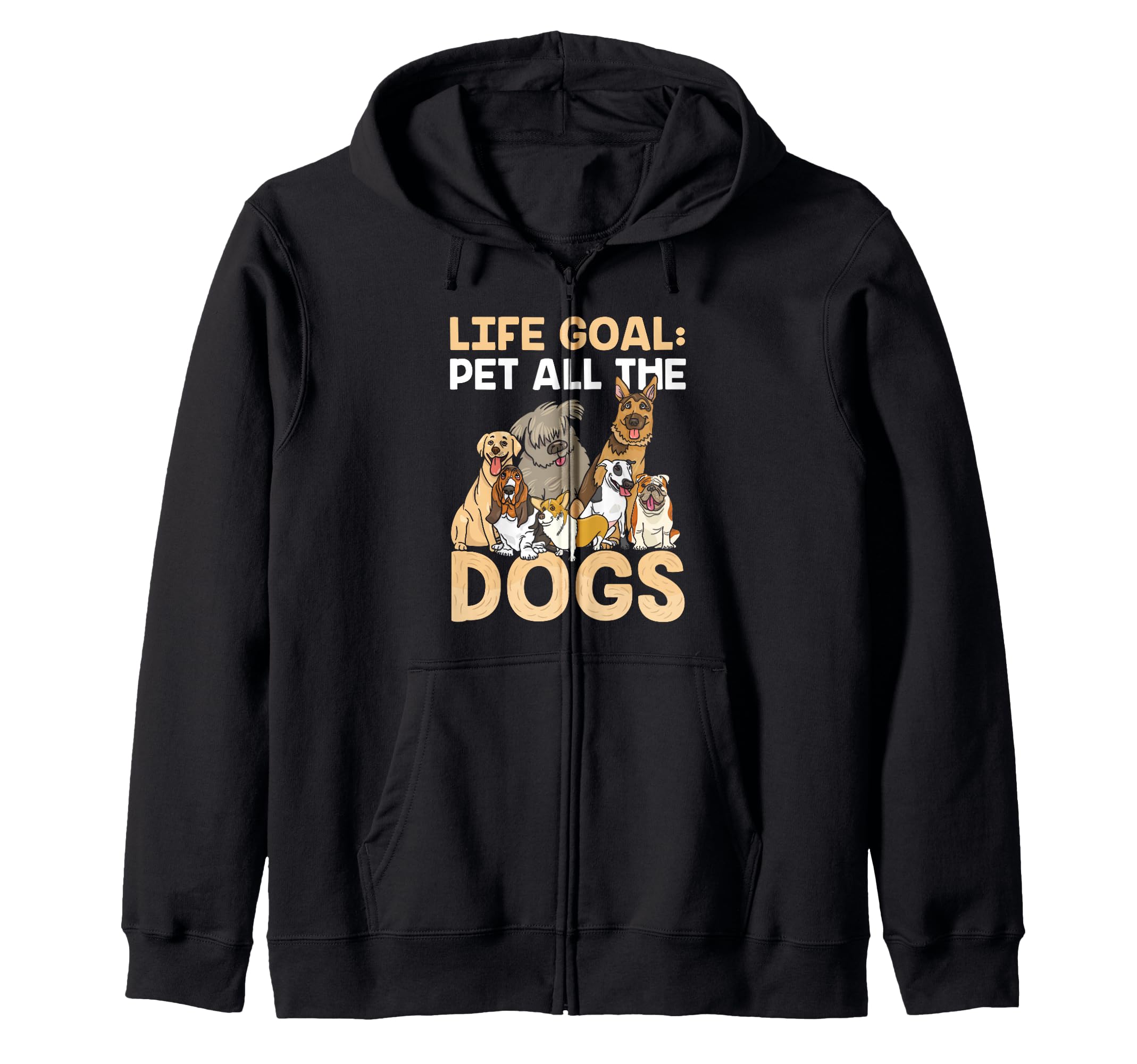 Life Goal Pet All The Dogs Cute Sweet Puppy Parent Doggy Zip Hoodie