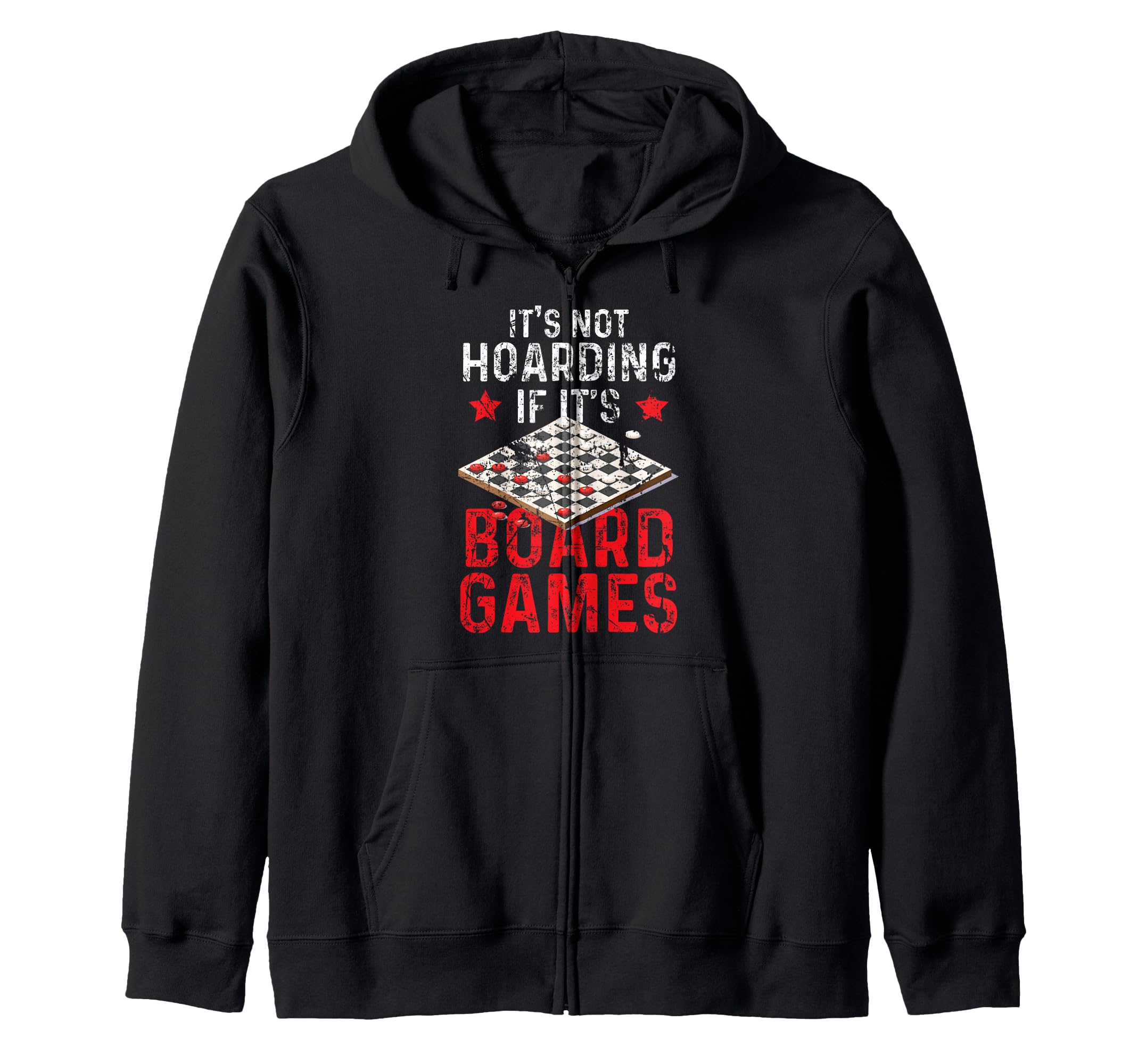 It’s Not Hoarding If It’s Board Games Zip Hoodie