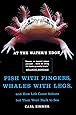 At the Water's Edge : Fish with Fingers, Whales with Legs, and How Life Came Ashore but Then Went Back to Sea