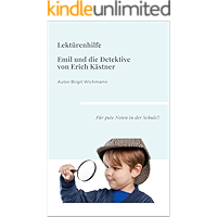 Lektüre- und Interpretationshilfe zu "Emil und die Detektive" von Erich Kästner: Für gute Noten in der Schule!! (German… book cover Lektüre- und Interpretationshilfe zu "Emil und die Detektive" von Erich Kästner: Für gute Noten in der Schule!! (German… book cover
