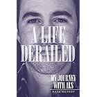 A Life Derailed: My Journey with ALS