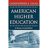 American Higher Education, Second Edition: A History