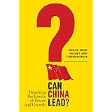 Can China Lead?: Reaching the Limits of Power and Growth