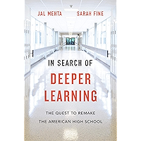 In Search of Deeper Learning: The Quest to Remake the American High School book cover In Search of Deeper Learning: The Quest to Remake the American High School book cover