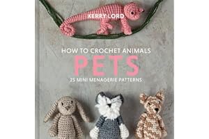 How to Crochet Animals: Pets