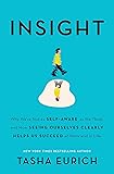Insight: Why We're Not as Self-Aware as We