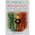 Playfully Inappropriate: The Fun Way to Write Comedy