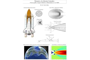 Memoirs of a Rocket Scientist: From Apollo to Space Shuttle to Minuteman to UAV/BPI