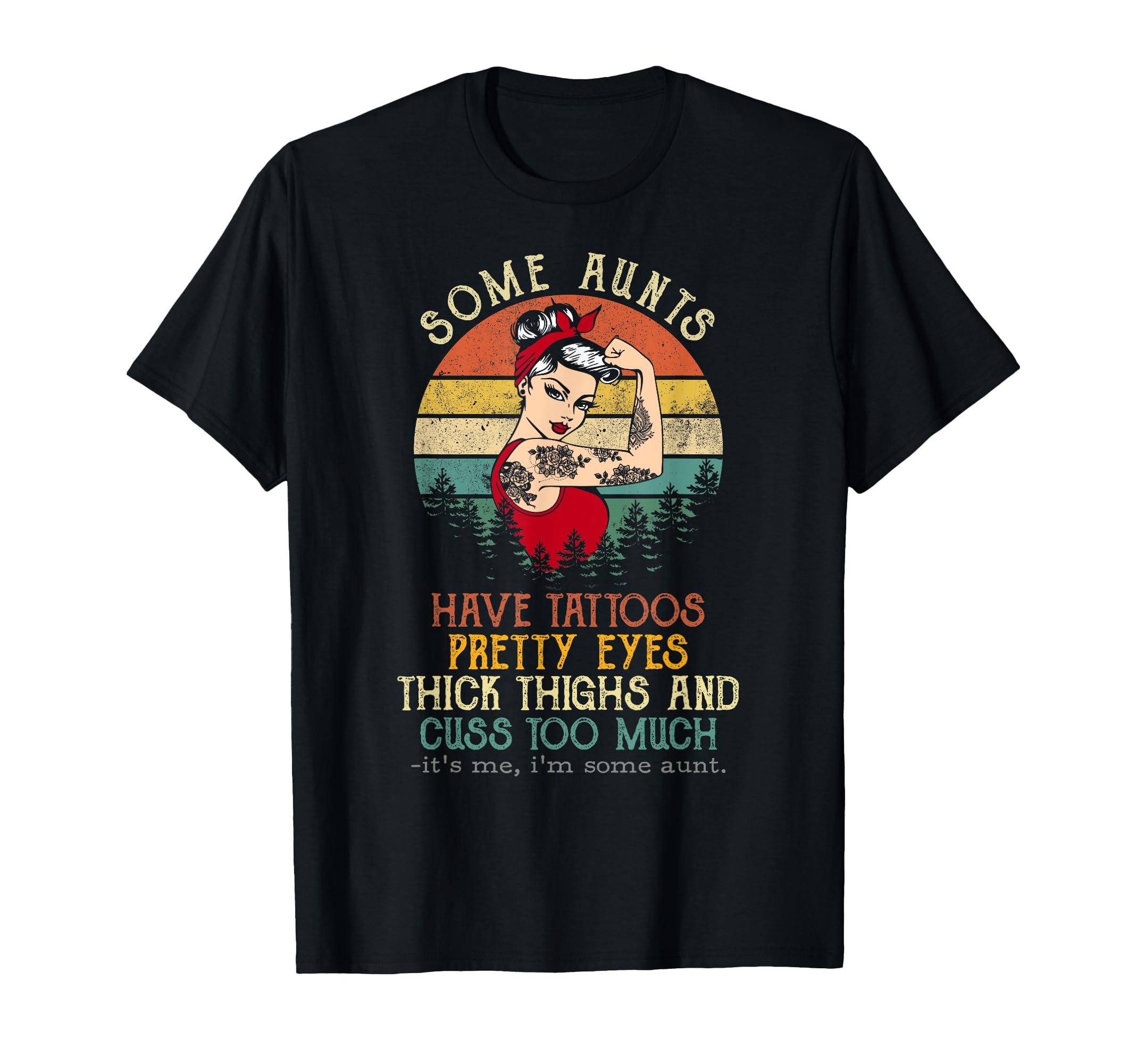 Retro Some Aunts Have Tattoos Pretty Eyes Thick Thighs T-Shirt