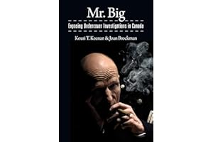 Mr. Big: Exposing Undercover Investigations in Canada