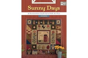 Sunny Days: A Summertime Quilt Full of Folk-Art Fun