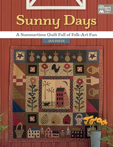 Download Sunny Days: A Summertime Quilt Full of Folk-art Fun PDF