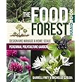 The Food Forest Handbook: Design and Manage a Home-Scale Perennial Polyculture Garden