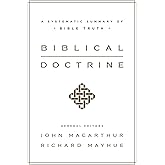Biblical Doctrine: A Systematic Summary of Bible Truth
