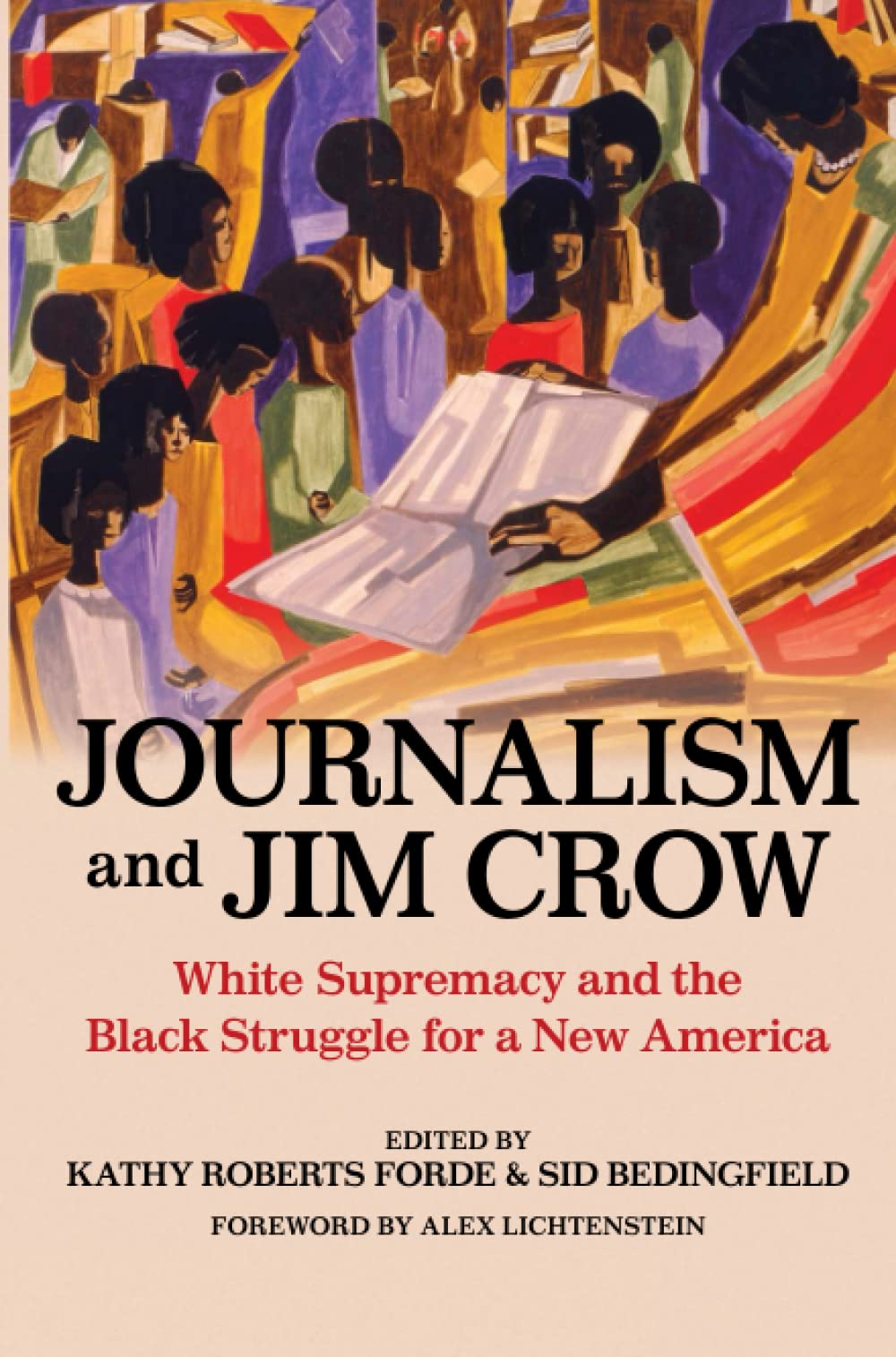 Journalism and Jim Crow: White Supremacy and the Black Struggle for a New America (History of Communication)