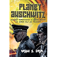 Planet Auschwitz: Holocaust Representation in Science Fiction and Horror Film and Television book cover Planet Auschwitz: Holocaust Representation in Science Fiction and Horror Film and Television book cover