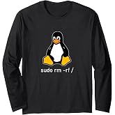 Tux Linux Penguin - Sudo rm -rf/Computer Science Computer Long Sleeve T-Shirt