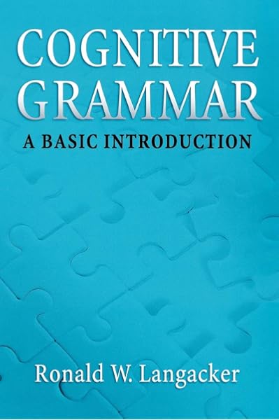 Amazon Com Cognitive Grammar A Basic Introduction Langacker Ronald W Books