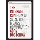The Internet Con: How To Seize the Means of Computation