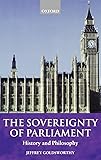 The Sovereignty of Parliament: History and Philosophy