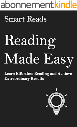 Download Reading Made Easy: Learn Effortless Reading and Achieve Extraordinary Results (English Edition) PDF