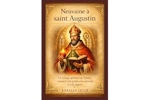 Neuvaine à saint Augustin: Un voyage spirituel de 9 jours consacré à la prière, à la conversion et à la sagesse