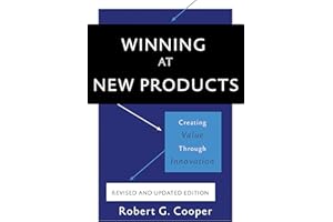 Winning at New Products: Creating Value Through Innovation