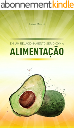Download Em um relacionamento sério com a Alimentação (Portuguese Edition) PDF
