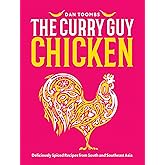 Curry Guy Chicken: Deliciously Spiced Recipes From South And Southeast Asia