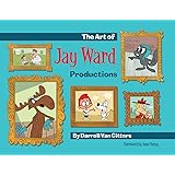 The Art of Jay Ward Productions