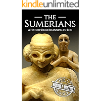 The Sumerians: A History From Beginning to End (Mesopotamia History Book 1) book cover The Sumerians: A History From Beginning to End (Mesopotamia History Book 1) book cover