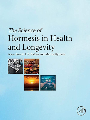 Download The Science of Hormesis in Health and Longevity (English Edition) PDF