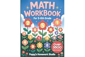5th and 6th Grade Math Workbook for Kids (Suitable for Ages 10-12 Years Old): Multiplication, Division, Addition and Subtraction Math Drills (5th and 6th Grade Educational Resources)