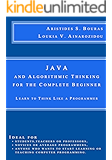 Java and Algorithmic Thinking for the Complete Beginner: Learn to Think Like a Programmer