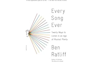 Every Song Ever: Twenty Ways to Listen in an Age of Musical Plenty