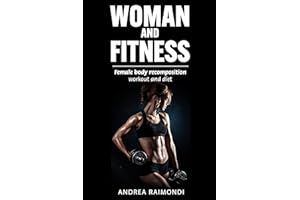 WOMAN AND FITNESS: Female body recomposition: workout and diet