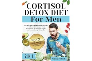CORTISOL DETOX DIET FOR MEN: 60 DAYS TO HORMONAL BALANCE, FAT LOSS, AND UNSTOPPABLE ENERGY