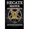 Hecate Magick: Infernal Magick (Deities in Infernal Magick)