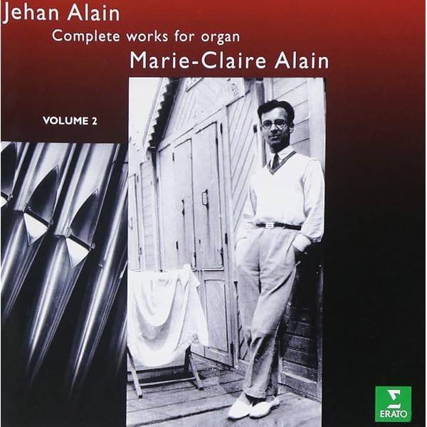 Alain, Marie-Claire - Jehan Alain: Complete Works for Organ 1