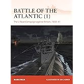 Battle of the Atlantic (1): The U-Boat Campaign against Britain, 1939–41 (Campaign, 408)