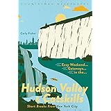 The Traveler S Guide To The Hudson River Valley From Saratoga Springs To New York City Traveler S Guide To The Hudson River Valley Tim Mulligan 9781883789497 Amazon Com Books