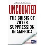 Uncounted: The Crisis of Voter Suppression in America