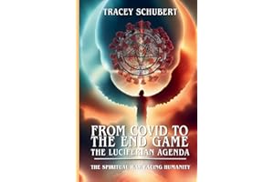 The Spiritual War Facing Humanity: Fallen Angels, the Antichrist System, and Christ's Final Victory Series: From COVID to the