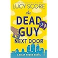 The Dead Guy Next Door: A Riley Thorn Novel (Riley Thorn, 1)